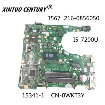 CN-0WKT3Y 0WKT3Y WKT3Y 15341-1 PENTRU DELL 3467 3567 Laptop placa de baza SR2ZU i5-7200U CPU cu de lucru bine