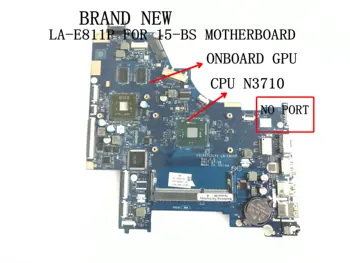 RAPID de TRANSPORT maritim,de BRAND NOU ,CSL50/CSL52 LA-E811P PLACA de baza pentru HP 15-BS LAPTOP PLACA de baza ,BORD PROCESSROR N3710+GPU