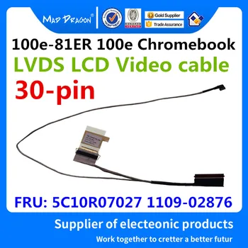 MAD DRAGON Brand Laptop nou LVDS LCD cablu Video Clapetă Cablu lvds Pentru Acer 100e-81ER 100e Chromebook 5C10R07027 1109-02876